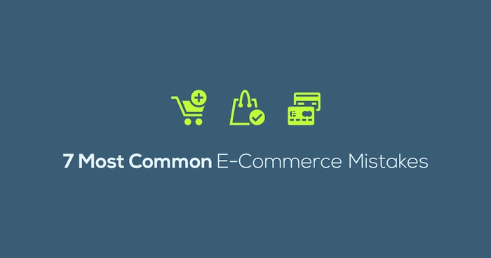 Most Common E-Commerce Mistakes