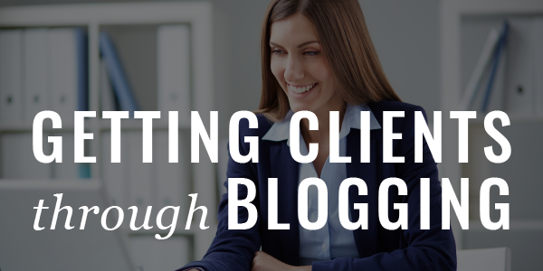 Getting Clients Through Blogging