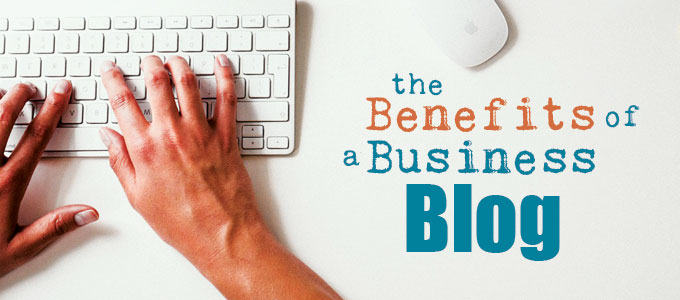 Business Blogging Benefits