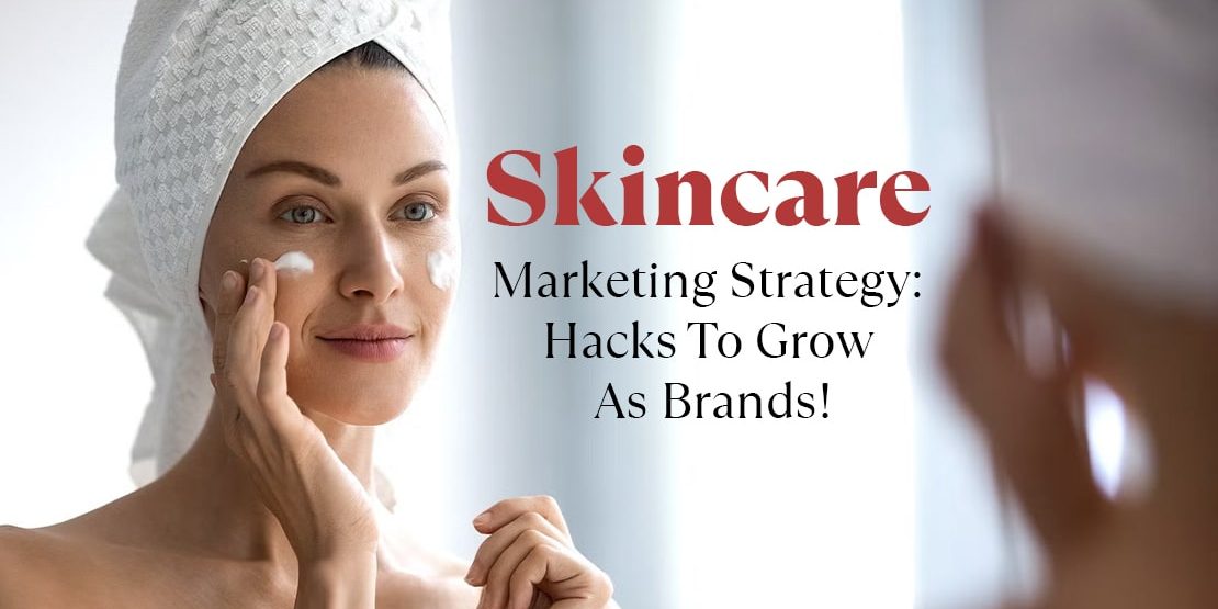 Significance of Marketing Skincare Products Online