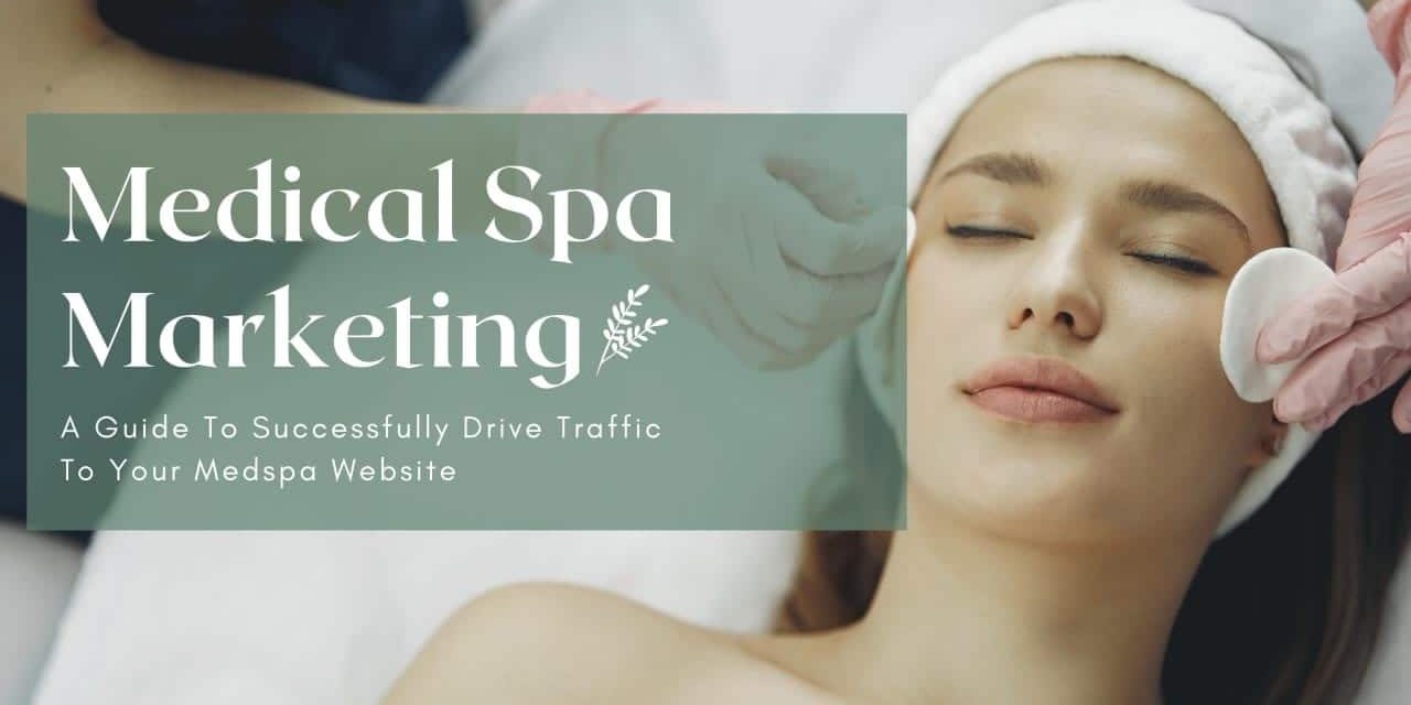 Med Spa Marketing Strategies That Attract High-Value Patients