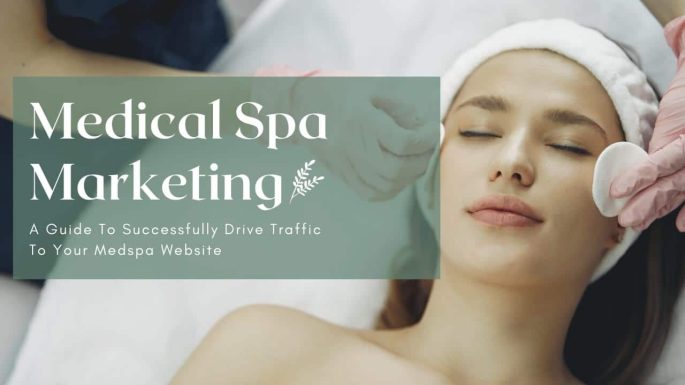 Med Spa Marketing Strategies That Attract High-Value Patients