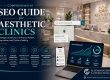 Comprehensive SEO Guide for Aesthetic Clinics
